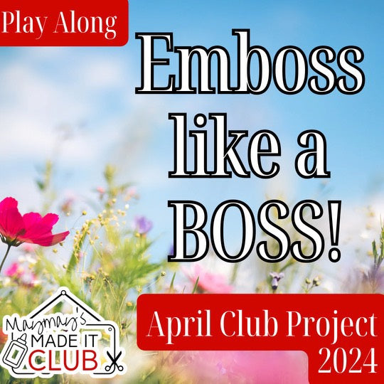 April 2024 Emboss Like A Boss
