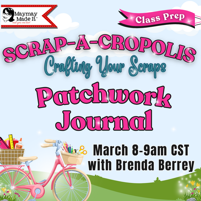 Patchwork Journal with Brenda Berrey March 8th 9am CST